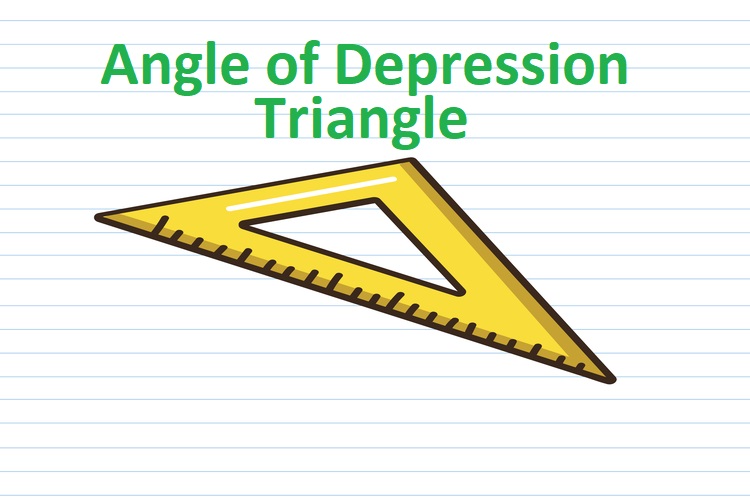 Angle of Depression in Triangles: Understand with Examples